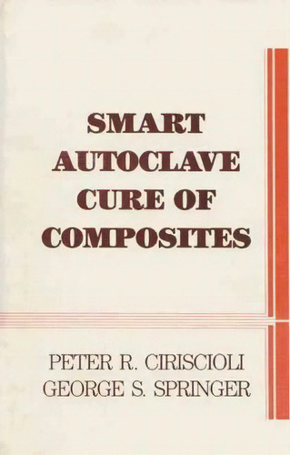 Smart Autoclave Cure Ofposites, De Peter R. Ciriscioli. Editorial Taylor & Francis Inc En Inglés