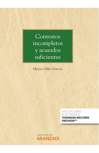 Contratos Incompletos Y Acuerdos Suficientes -   - *