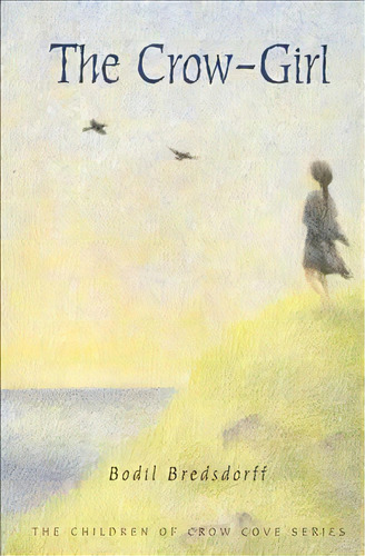 The Crow-girl, De Bodil Bredsdorff. Editorial Farrar Straus Giroux, Tapa Blanda En Inglés