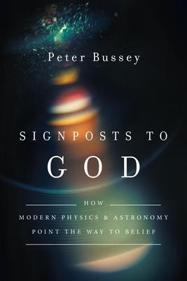 Libro Signposts To God : How Modern Physics And Astronomy...