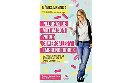 Pildoras De Motivacion Para Comerciales Y Emprendedores El P