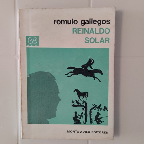 Rómulo Gallegos. Reinaldo Solar