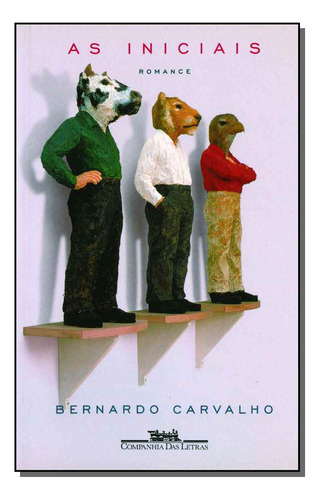 Libro Iniciais As De Bernardo Carvalho Cia Das Letras