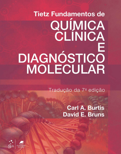 Tietz - Fundamentos De Química Clínica E Diagnóstico Molecular, De Burtis Burtis. Editorial Gen Grupo Editorial Nacional Part S/a, Capa Mole Em Português, 2016