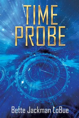 Libro Time Probe - Lobue, Bette Jackman