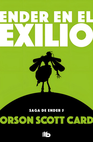 Ender En El Exilio - Card, Orson Scott
