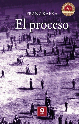 El Proceso - Tapa Dura, Franz Kafka, Edimat