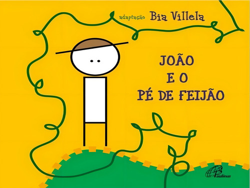 João E O Pé De Feijao, De Villela, Bia., Vol. 1. Editorial Paulinas, Capa Mole, Edição 2022-03-16 00:00:00 Em Português