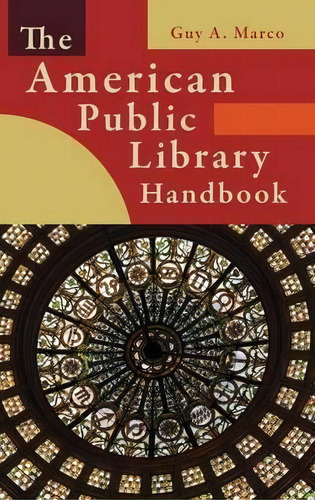 The American Public Library Handbook, De Guy A. Marco. Editorial Abc Clio, Tapa Dura En Inglés