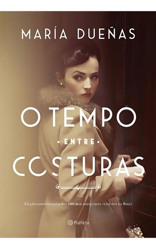 O Tempo Entre Costuras - Edição De Luxo