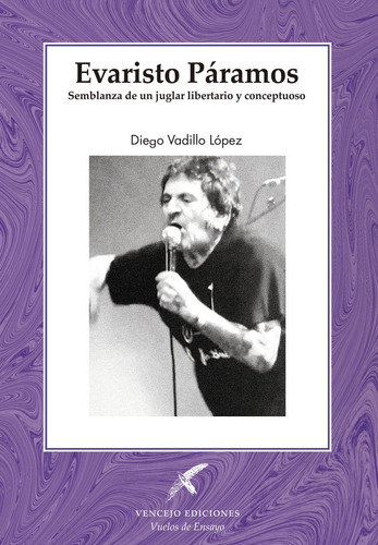 Libro Evaristo Pã¡ramos. Semblanza De Un Juglar Libertari...