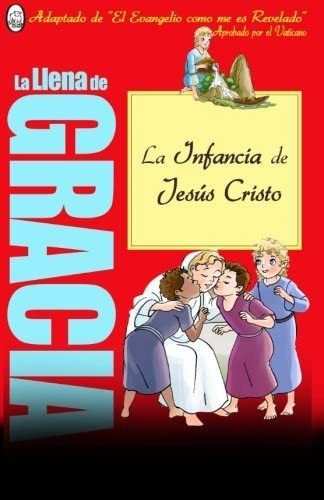 Libro: La Infancia De Jesús (la Llena De Gracia) (spanish Ed