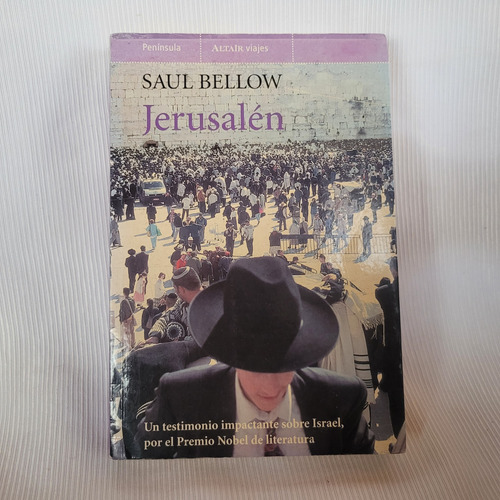 Jerusalen Ida Y Vuelta Saul Bellow Ed Grande Peninsula 