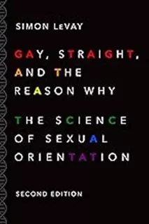 Gay, Straight, And The Reason Why: The Science Of Sexual Ori