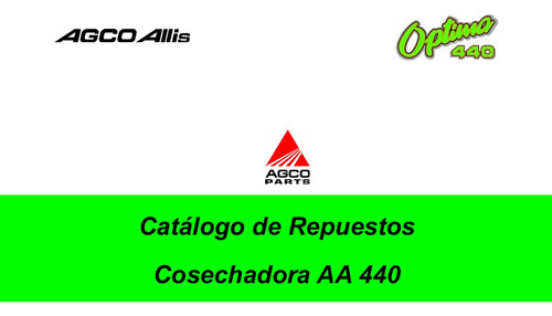 Manual Catalogo Repuestos Cosechadora Agco Allis Optima 440