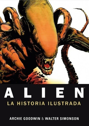 Alien La Historia Ilustrada - Archie  Goodwin