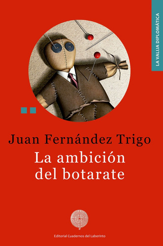 La Ambiciãâ³n Del Botarate, De Fernández Trigo, Juan. Editorial Cuadernos Del Laberinto, Tapa Blanda En Español