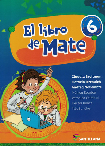 Matematica 6 El Libro De Mate - 2019 Equipo Editorial Santil