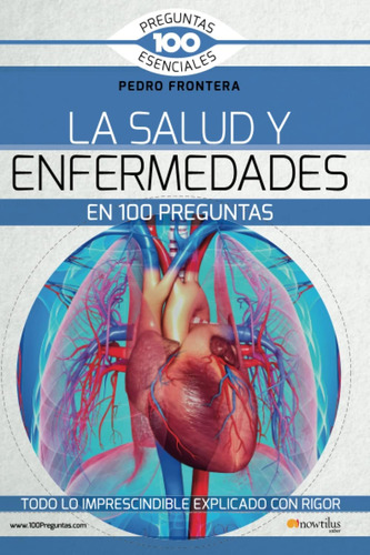 Libro: La Salud Y Enfermedades En 100 Preguntas (spanish Edi