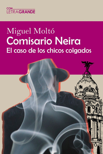 Comisario Neira (ediciãâ³n En Letra Grande), De Moltó, Miguel. Editorial Ediciones Letra Grande, Tapa Blanda En Español