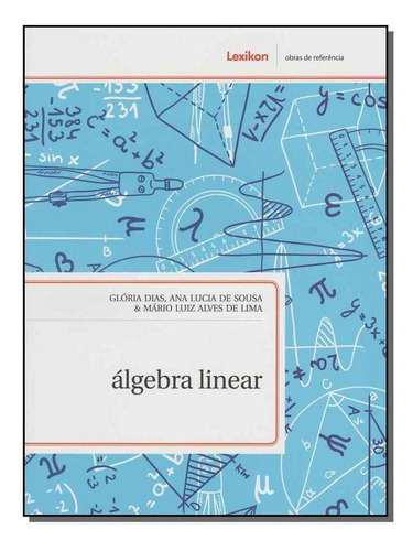 Álgebra Linear, De Dias / Sousa / Lima. Editora Lexikon Em Português