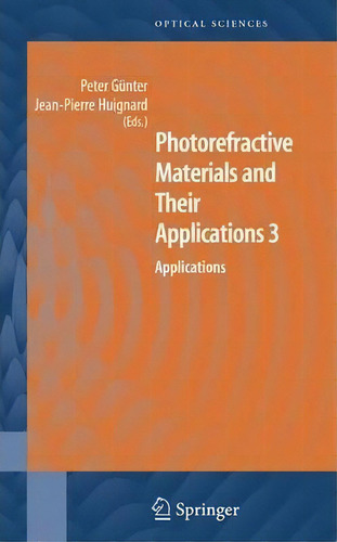 Photorefractive Materials And Their Applications 3, De Peter Gã¼nter. Editorial Springer Verlag New York Inc, Tapa Dura En Inglés