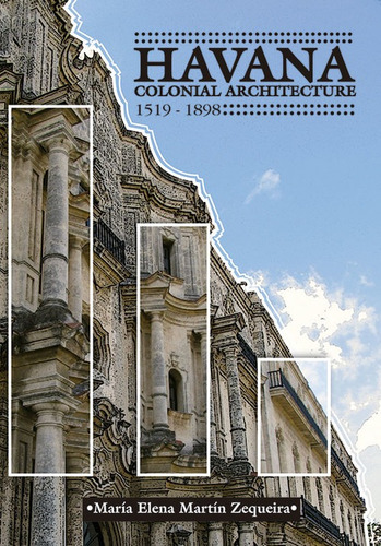 Libro Havana. Colonial Architecture - Maria Elena Martin Zeq