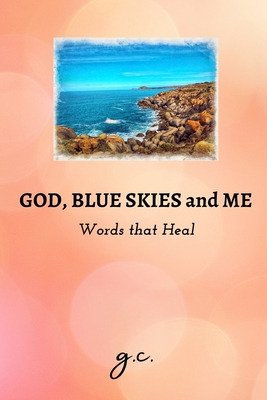 Libro God, Blue Skies And Me - Words That Heal - Cacho, G...
