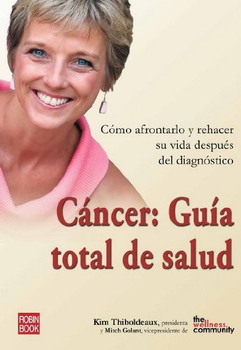 Guia Para La Recuperacion Total Del Cancer. Cancer: Guia Tot