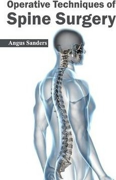 Libro Operative Techniques Of Spine Surgery - Angus Sanders