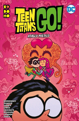 Teen Titans Go !: Atasco Poético, De Derek Fridolfs, Heather Nuhfer, Ivan Cohen, Merrill Hagan, Paul Morrisey, Sholly Fisch. Serie Teen Titans Go ! Editorial Ecc, Tapa Blanda En Español