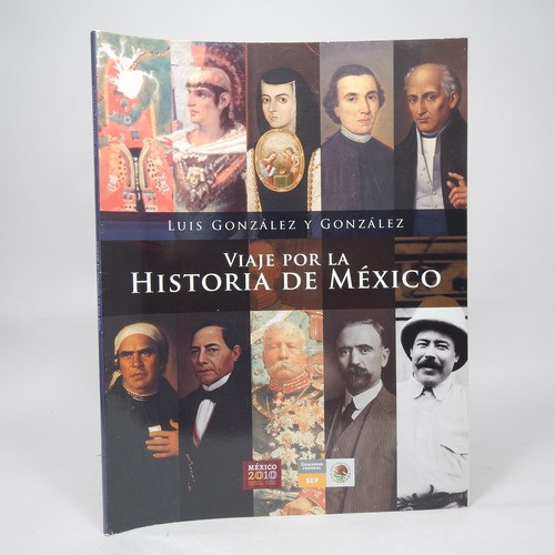 Viaje Por La Historia De México Luis González Sep 2010 D2