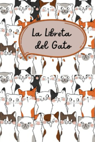 Libro: La Libreta Del Gato: Libreta De Gatos Rayada Para Tod