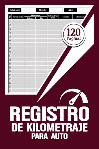 Registro De Kilometraje Para Auto: Ideal Para Documentar Dis