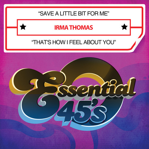 Irma Thomas Save A Little Bit For Me/así Es Como Me Siento C