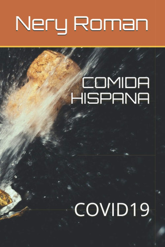 Libro: Comida Hispana: Covid19 (spanish Edition)