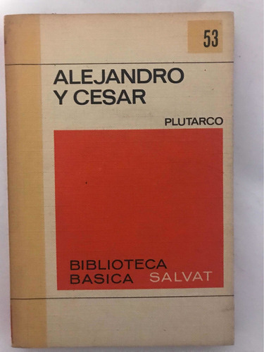 Alejandro Y César No. 53 Plutarco Ed. Salvat