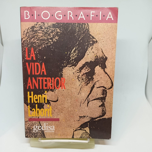 La Vida Anterior, Henri Laborit