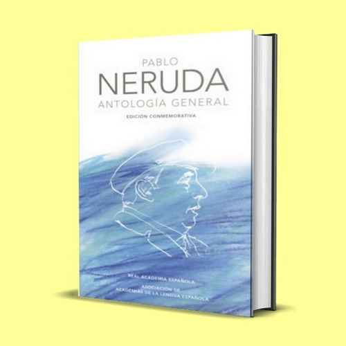 Pablo Neruda. Antologia General