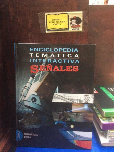Enciclopedia Interactiva Señales - Matemáticas Y Física - 2