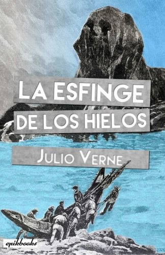 La Esfinge De Los Hielos: Ilustrado