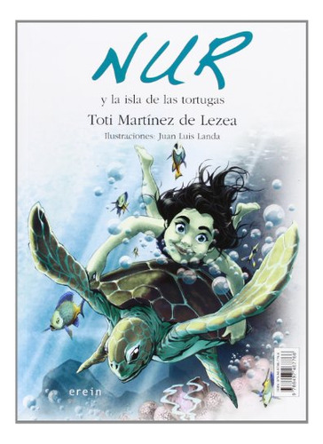 Nur Y La Isla De Las Tortugas: 8 -infantil Juvenil -nur--