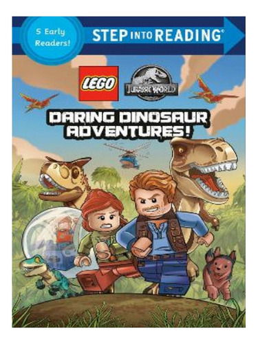 Daring Dinosaur Adventures! (lego Jurassic World) - Au. Eb08