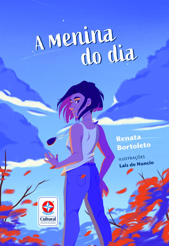 A menina do dia, de Bortoleto, Renata. Editora Estrela Cultural LTDA., capa mole em português, 2019
