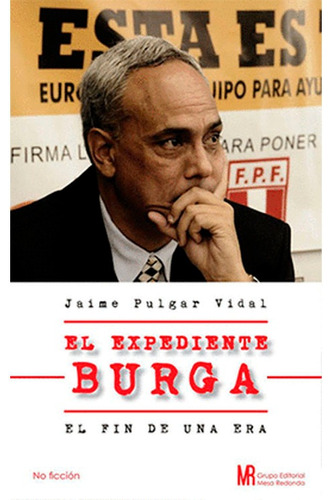 Libro Fisico El Expediente Burga  Jaime Pulgar Vidal