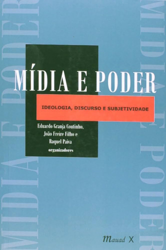 Mídia e poder Ideologia, discurso e subjetividade de Filho Freire Editora Mauad capa mole em português