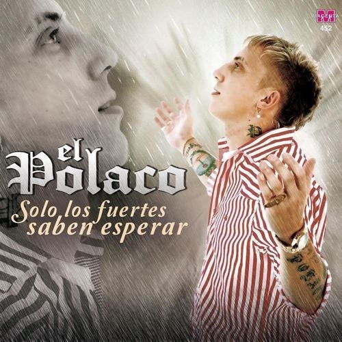 Polaco Solo Los Fuertes Saben Esperar Cd 