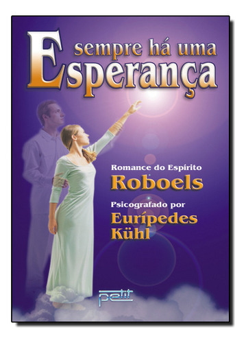 Sempre Ha Uma Esperanca, De Kuhl,  Euripides. Editora Petit, Capa Dura Em Português