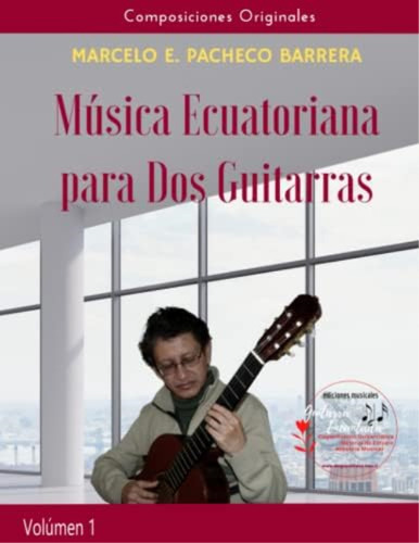 Libro: Música Ecuatoriana Para Dos Guitarras: Obras Sobre
