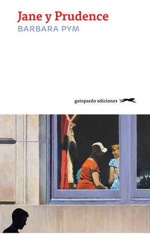 Jane Y Prudence, De Barbara Pym., Vol. 1. Editorial Gatopardo Ediciones, Tapa Blanda, Edición 1 En Español